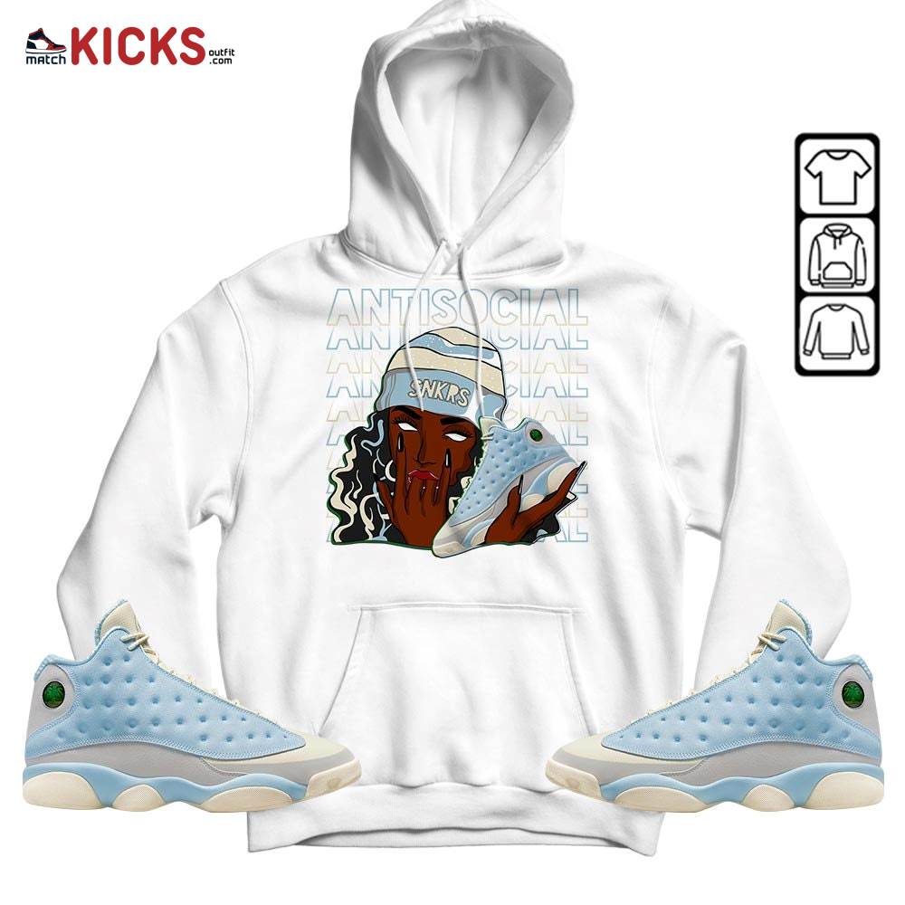 Antisocial Girl Sneaker Shirt Match SoleFly 13s, Jordan 13 Retro SoleFly MKO Hoodie Antisocial Girl Sneaker Shirt Match SoleFly 13s, Jordan 13 Retro SoleFly MKO Hoodie
