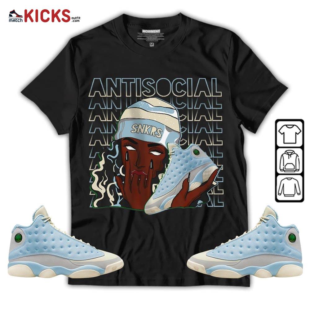 Antisocial Girl Sneaker Shirt Match SoleFly 13s, Jordan 13 Retro SoleFly MKO T-Shirt