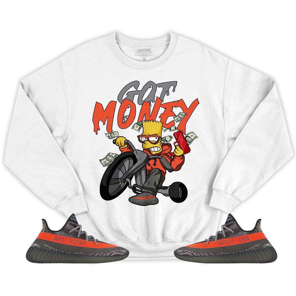 Bart Got Money Sneaker Shirt Match Boots 350 V2 Dark Beluga, Yeezy 350 V2 Carbon Beluga MKO T-Shirt Bart Got Money Sneaker Shirt Match Boots 350 V2 Dark Beluga, Yeezy 350 V2 Carbon Beluga MKO T-Shirt