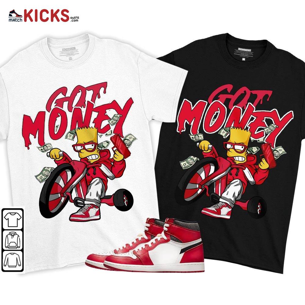Bart Got Money Sneaker Shirt Match High OG Chicago 1s, Jordan 1 Lost and Found Chicago MKO T-Shirt Bart Got Money Sneaker Shirt Match High OG Chicago 1s, Jordan 1 Lost and Found Chicago MKO T-Shirt