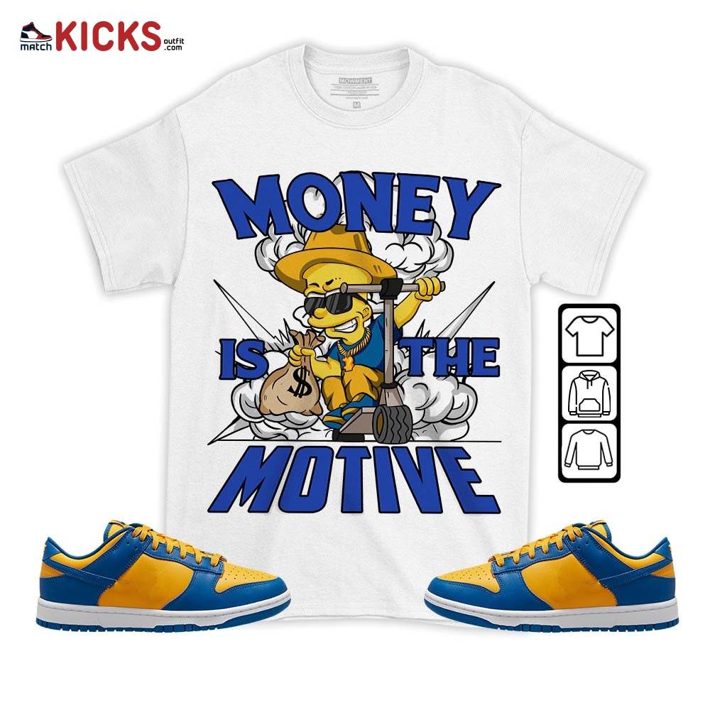 Bart Money Is The Motive Sneaker Shirt Match Dunk Low Blue Yellow, Dunk Low Blue Jay MKO T-Shirt