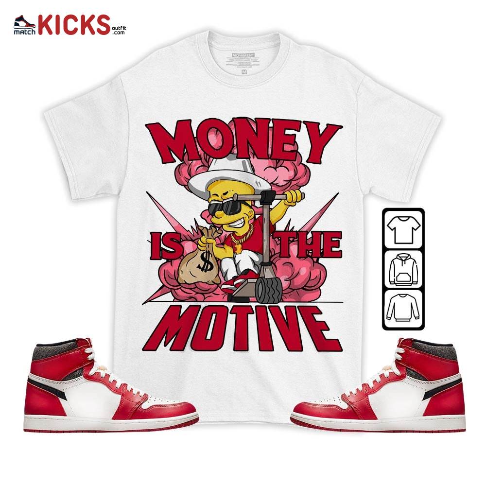Bart Money Is The Motive Sneaker Shirt Match High OG Chicago 1s, Jordan 1 Lost and Found Chicago MKO T-Shirt