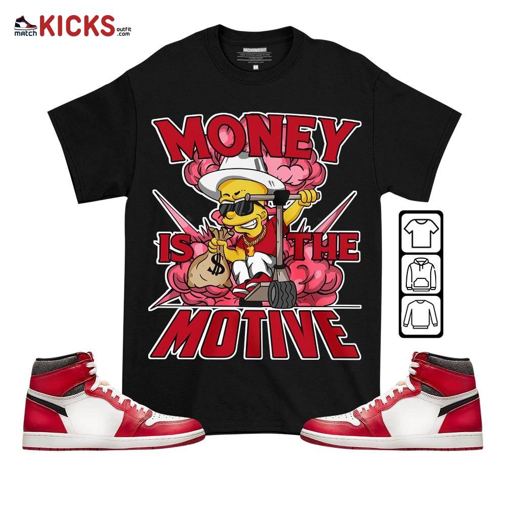 Bart Money Is The Motive Sneaker Shirt Match High OG Chicago 1s, Jordan 1 Lost and Found Chicago MKO T-Shirt