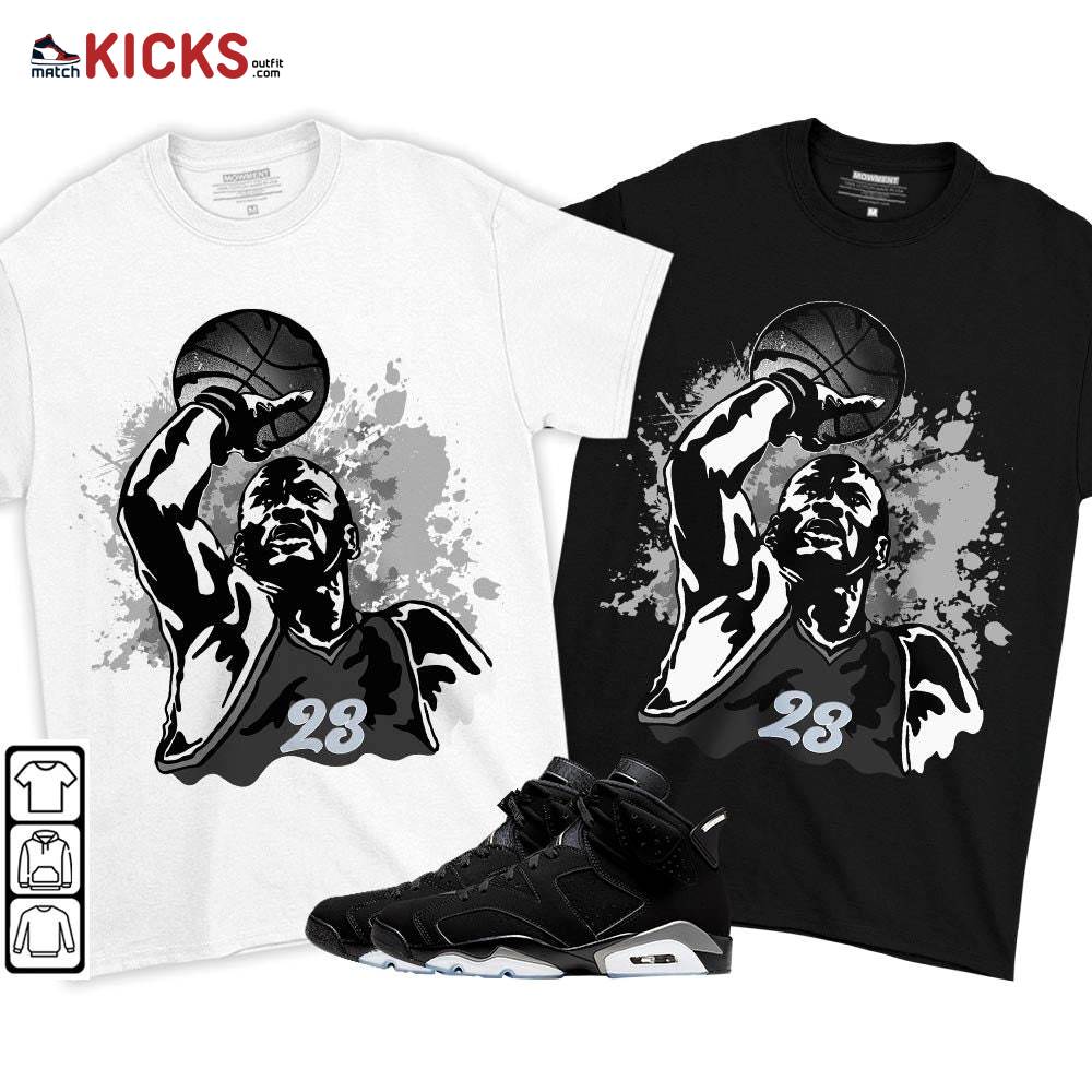 Basketball Superstar Sneaker Shirt Match Black Chrome 6s, Jordan 6 Black Chrome MKO T-Shirt Basketball Superstar Sneaker Shirt Match Black Chrome 6s, Jordan 6 Black Chrome MKO T-Shirt