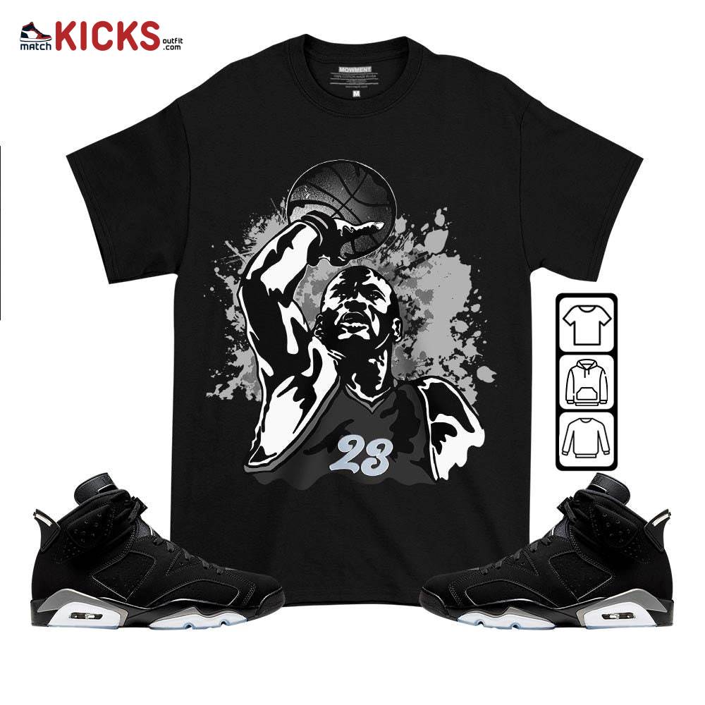 Basketball Superstar Sneaker Shirt Match Black Chrome 6s, Jordan 6 Black Chrome MKO T-Shirt