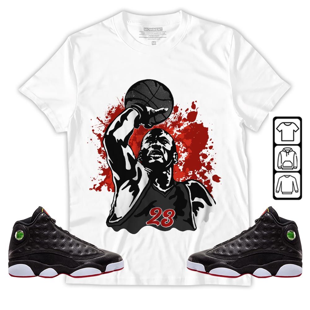 Basketball Superstar Sneaker Shirt Match Retro Playoffs 13s, Jordan 13 Playoffs MKO T-Shirt Basketball Superstar Sneaker Shirt Match Retro Playoffs 13s, Jordan 13 Playoffs MKO T-Shirt