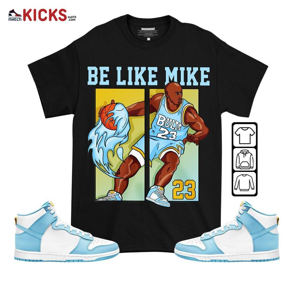 Be Like Mike Sneaker Shirt Match Dunk High Blue Chill, Dunk High Homer Simpson MKO T-Shirt