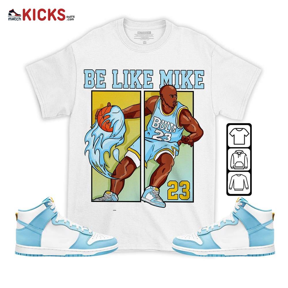 Be Like Mike Sneaker Shirt Match Dunk High Blue Chill, Dunk High Homer Simpson MKO T-Shirt