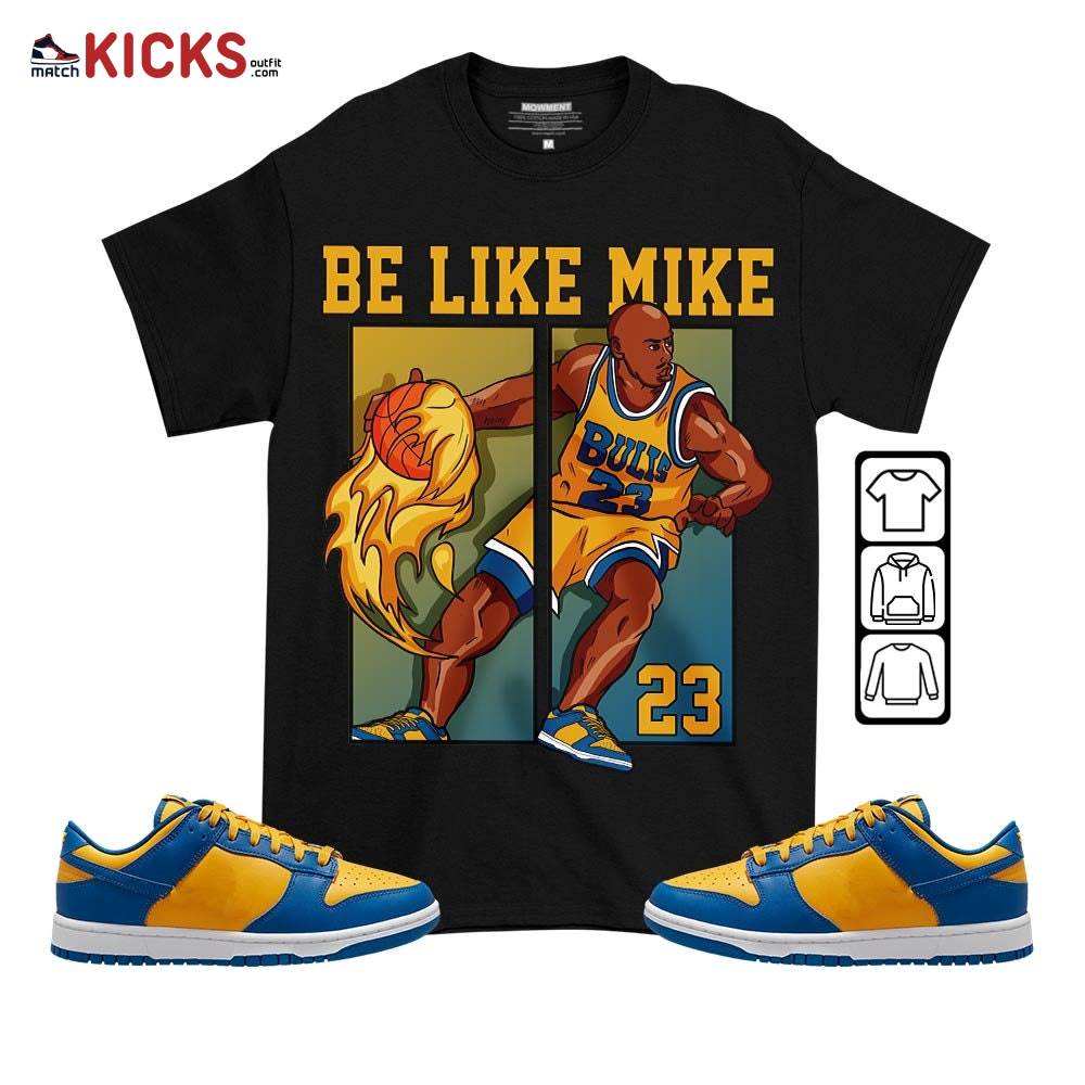 Be Like Mike Sneaker Shirt Match Dunk Low Blue Yellow, Dunk Low Blue Jay MKO T-Shirt