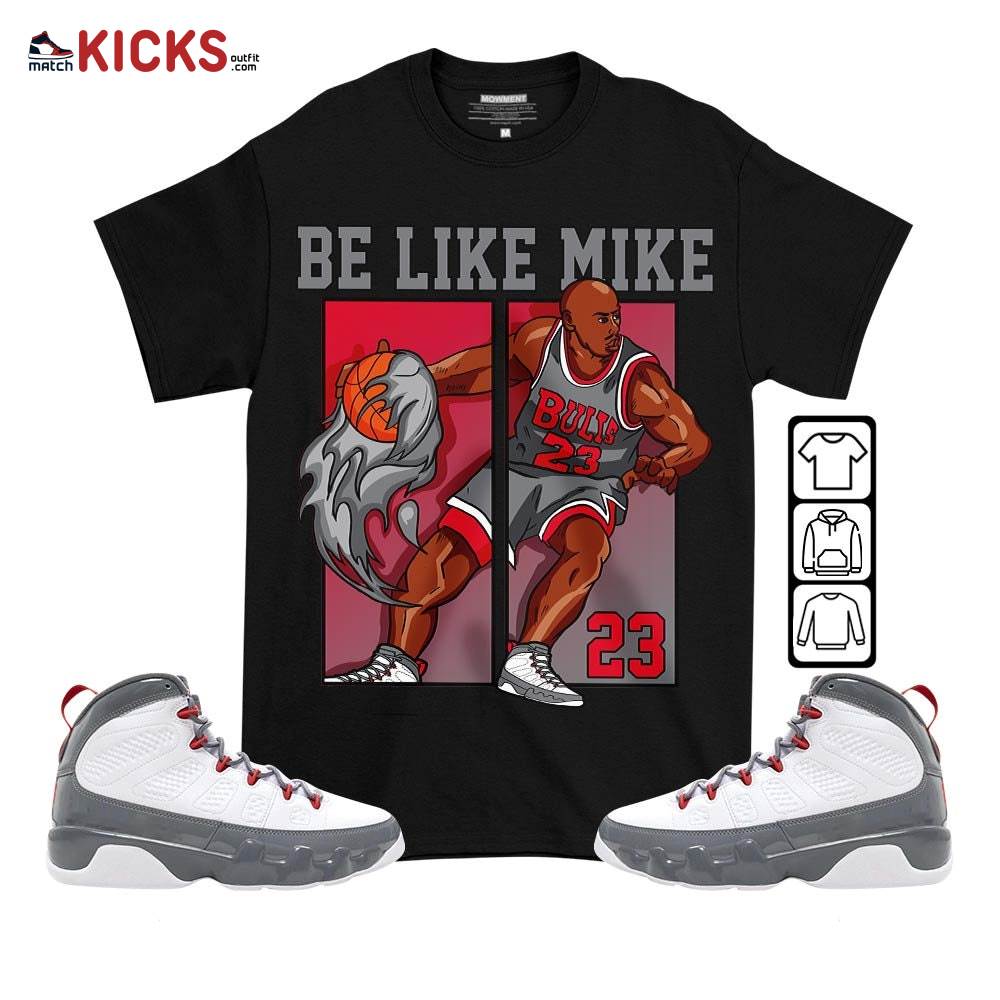 Be Like Mike Sneaker Shirt Match Fire Red 9s, Jordan 9 Retro Fire Red MKO T-Shirt