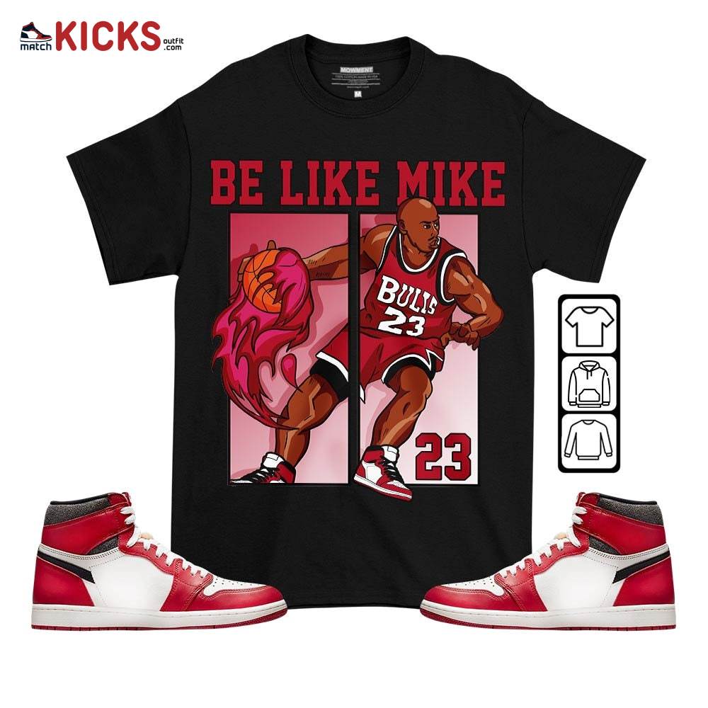 Be Like Mike Sneaker Shirt Match High OG Chicago 1s, Jordan 1 Lost and Found Chicago MKO T-Shirt