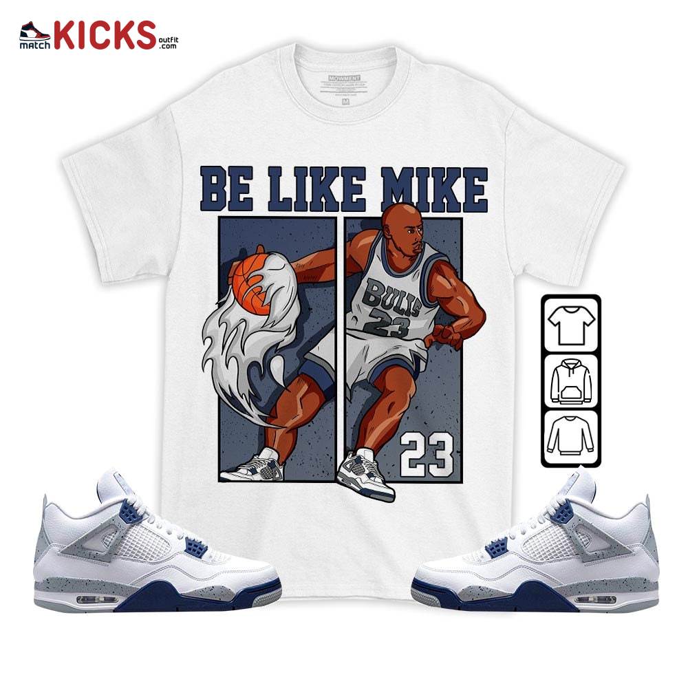 Be Like Mike Sneaker Shirt Match Midnight Navy 4s, Jordan 4 Retro Midnight Navy MKO T-Shirt Be Like Mike Sneaker Shirt Match Midnight Navy 4s, Jordan 4 Retro Midnight Navy MKO T-Shirt
