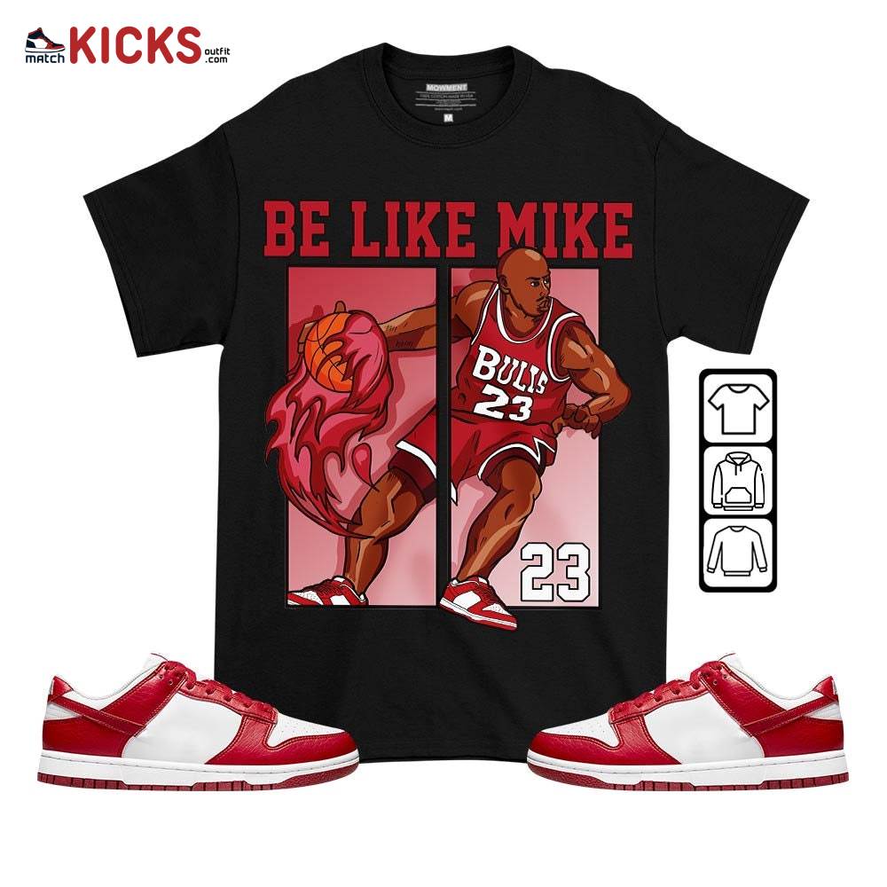 Be Like Mike Sneaker Shirt Match Next Nature White Gym Red, Dunk Low Gym Red MKO T-Shirt