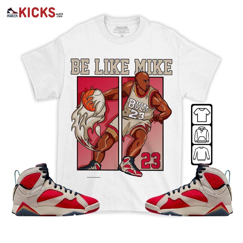 Be Like Mike Sneaker Shirt Match Trophy Room 7s, Jordan 7 Trophy Room MKO T-Shirt Be Like Mike Sneaker Shirt Match Trophy Room 7s, Jordan 7 Trophy Room MKO T-Shirt