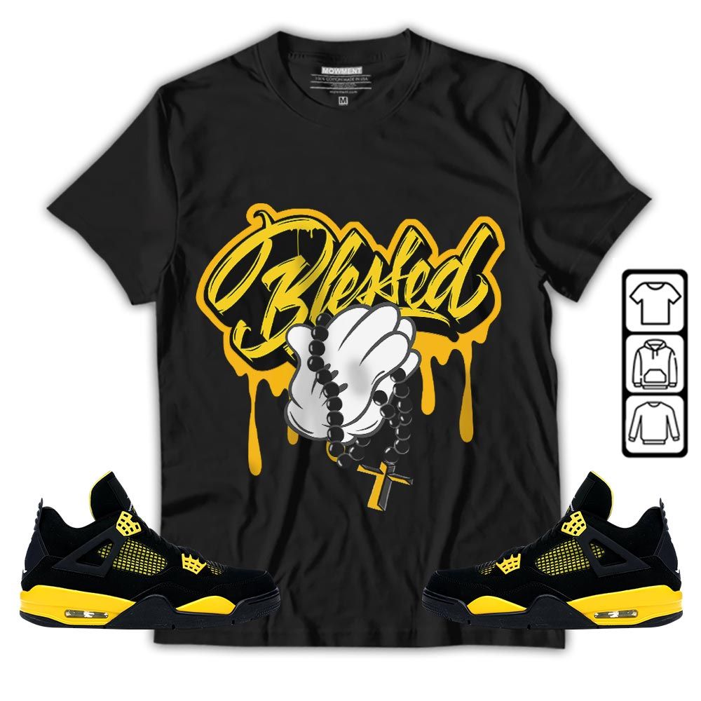 Blessed Drip Sneaker Shirt Match 2023 Thunder 4s, Jordan Retro 4 Thunder MKO T-Shirt