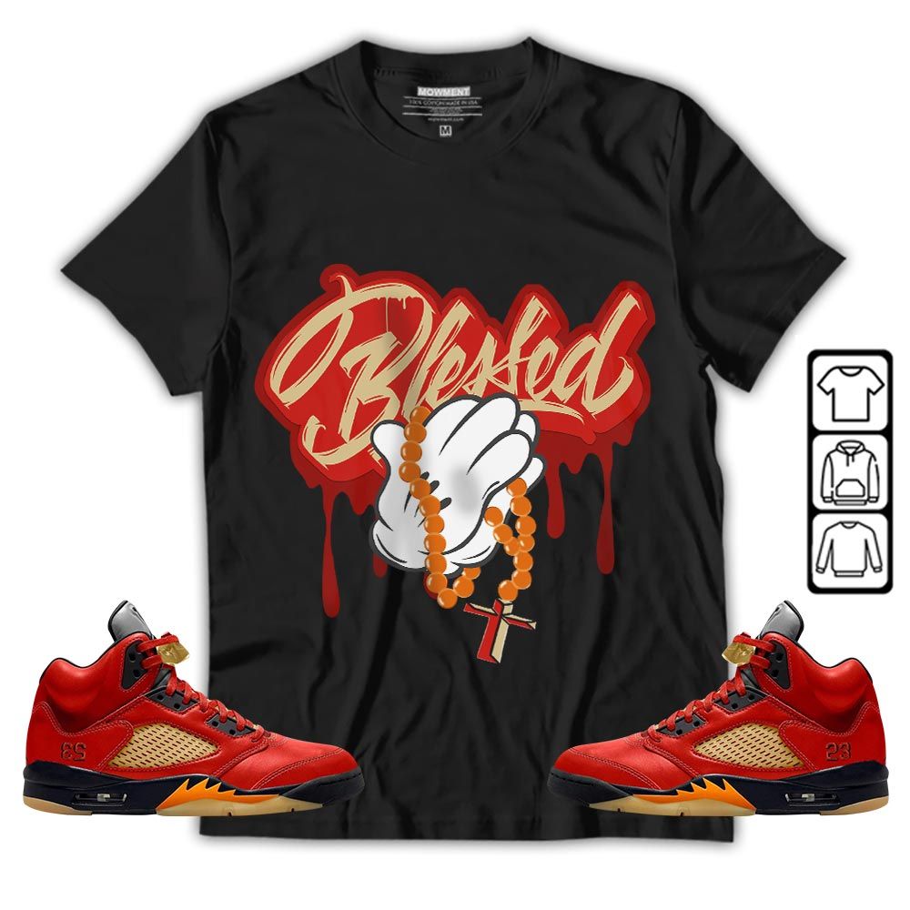 Blessed Drip Sneaker Shirt Match 5 Dunk On Mars, Jordan 5 Mars For Her MKO T-Shirt