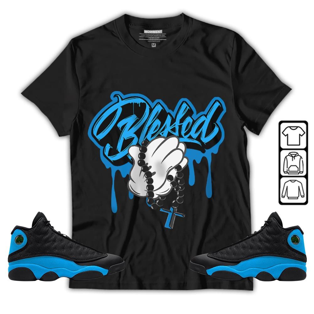 Blessed Drip Sneaker Shirt Match Black University Blue 13s, Jordan 13 Black University Blue 2022 MKO T-Shirt