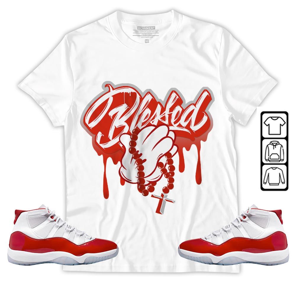 Blessed Drip Sneaker Shirt Match Cherry 11s, Jordan 11 Retro Cherry MKO T-Shirt Blessed Drip Sneaker Shirt Match Cherry 11s, Jordan 11 Retro Cherry MKO T-Shirt