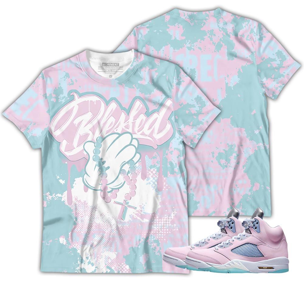 Blessed Drip Sneaker Shirt Match Easter 5S, Jordan 5 Retro Easter Hoodie Sweatshirt Tee All Over Print MKO Shirt Blessed Drip Sneaker Shirt Match Easter 5S, Jordan 5 Retro Easter Hoodie Sweatshirt Tee All Over Print MKO Shirt