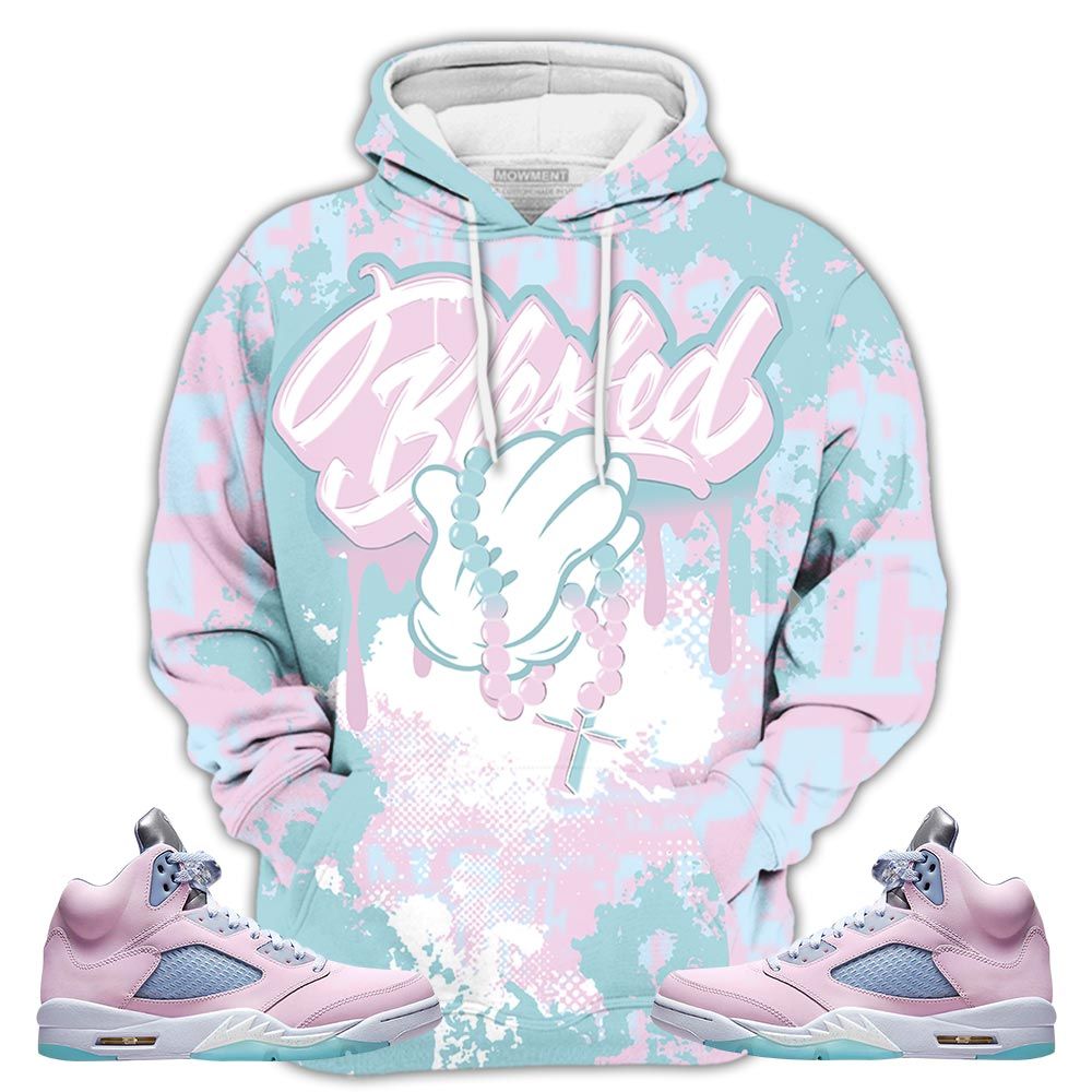 Blessed Drip Sneaker Shirt Match Easter 5S, Jordan 5 Retro Easter Hoodie Sweatshirt Tee All Over Print MKO Shirt Blessed Drip Sneaker Shirt Match Easter 5S, Jordan 5 Retro Easter Hoodie Sweatshirt Tee All Over Print MKO Shirt