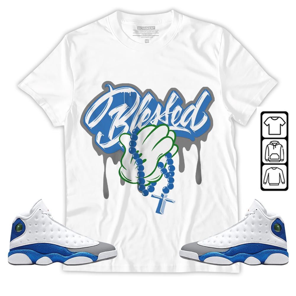Blessed Drip Sneaker Shirt Match French Blue 13s, Jordan 13 French Blue MKO T-Shirt Blessed Drip Sneaker Shirt Match French Blue 13s, Jordan 13 French Blue MKO T-Shirt