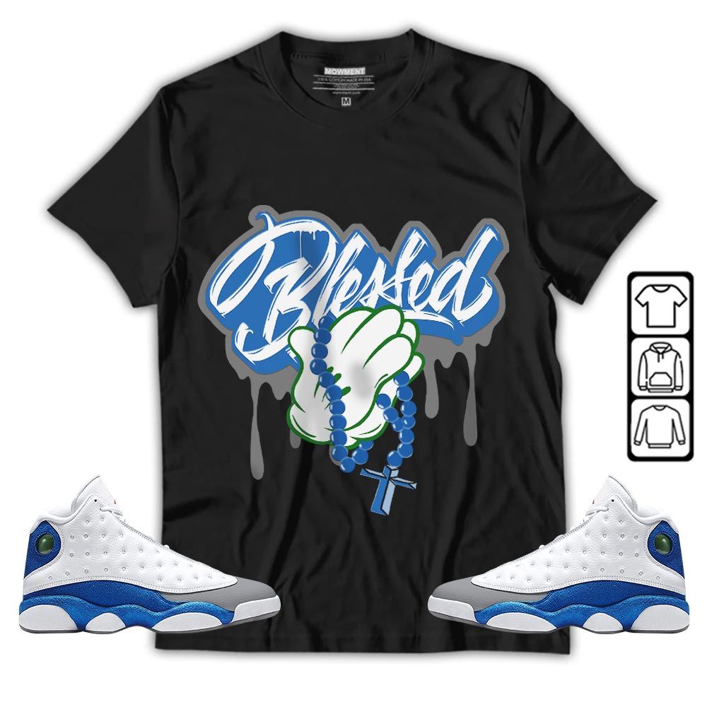 Blessed Drip Sneaker Shirt Match French Blue 13s, Jordan 13 French Blue MKO T-Shirt Blessed Drip Sneaker Shirt Match French Blue 13s, Jordan 13 French Blue MKO T-Shirt