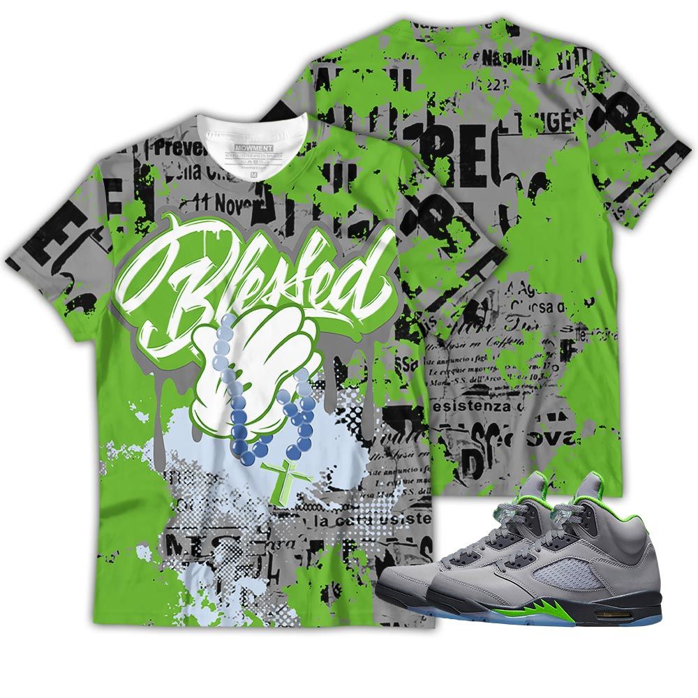 Blessed Drip Sneaker Shirt Match Green Bean 5S, Jordan 5 Retro Green Bean Hoodie Sweatshirt Tee All Over Print MKO Shirt Blessed Drip Sneaker Shirt Match Green Bean 5S, Jordan 5 Retro Green Bean Hoodie Sweatshirt Tee All Over Print MKO Shirt