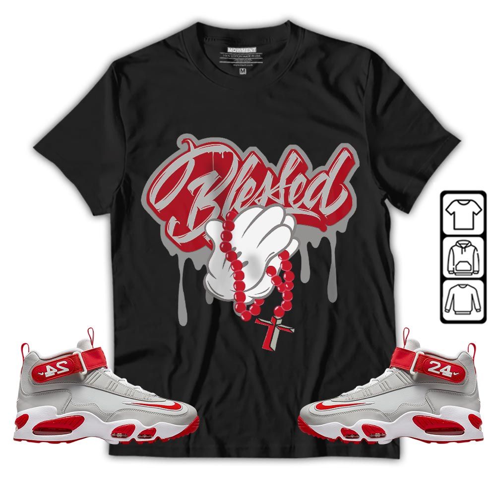 Blessed Drip Sneaker Shirt Match Griffey Max 1 University Reds, Air Griffey Max 1 Gray Reds MKO T-Shirt
