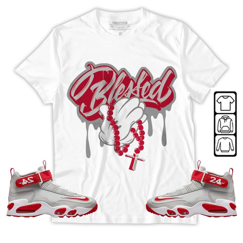 Blessed Drip Sneaker Shirt Match Griffey Max 1 University Reds, Air Griffey Max 1 Gray Reds MKO T-Shirt Blessed Drip Sneaker Shirt Match Griffey Max 1 University Reds, Air Griffey Max 1 Gray Reds MKO T-Shirt