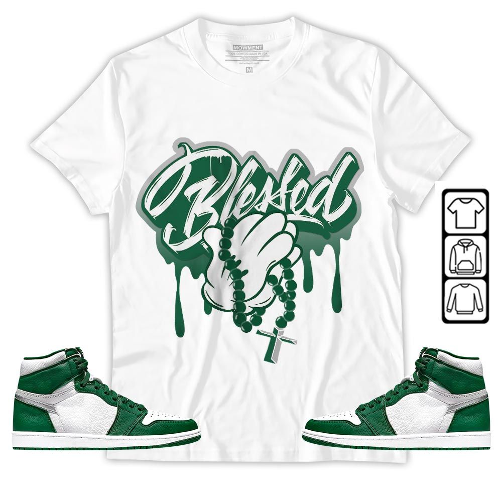Blessed Drip Sneaker Shirt Match High Gorge Green 1s, Jordan 1 Retro High Gorge Green MKO T-Shirt Blessed Drip Sneaker Shirt Match High Gorge Green 1s, Jordan 1 Retro High Gorge Green MKO T-Shirt