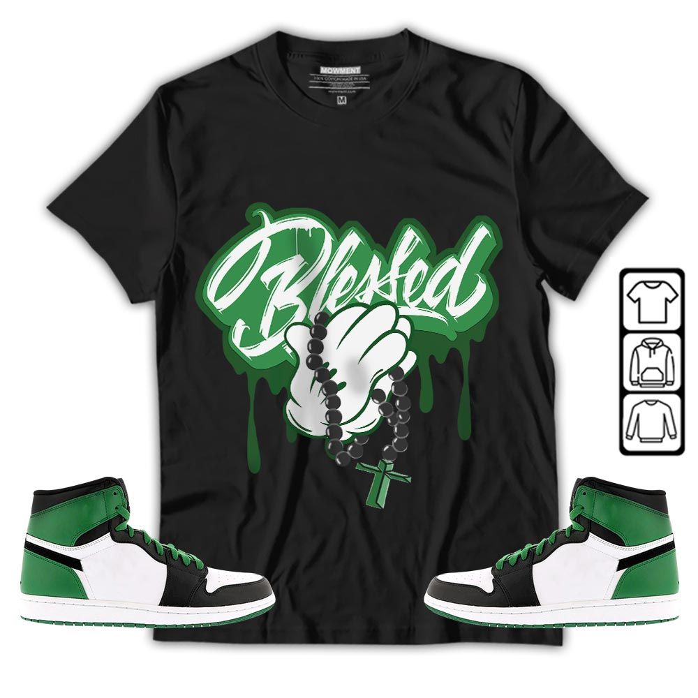 Blessed Drip Sneaker Shirt Match Lucky Green 1s, Jordan 1 Lucky Green MKO T-Shirt