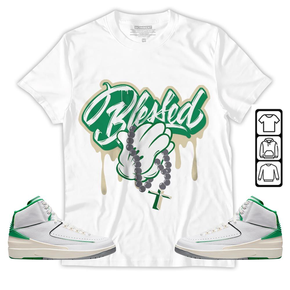 Blessed Drip Sneaker Shirt Match Lucky Green 2s, Jordan 2 Lucky Green MKO T-Shirt Blessed Drip Sneaker Shirt Match Lucky Green 2s, Jordan 2 Lucky Green MKO T-Shirt