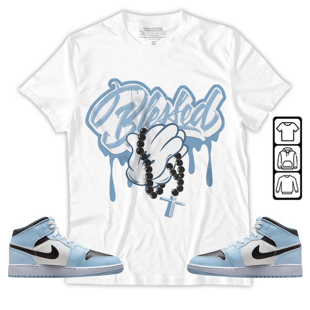 Blessed Drip Sneaker Shirt Match Mid Ice Blue 1s, Jordan 1 Mid Ice Blue MKO T-Shirt Blessed Drip Sneaker Shirt Match Mid Ice Blue 1s, Jordan 1 Mid Ice Blue MKO T-Shirt