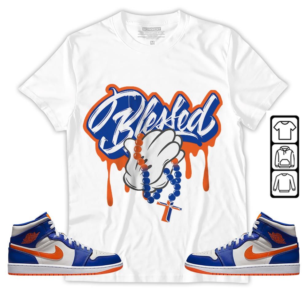 Blessed Drip Sneaker Shirt Match Mid Knicks 1s, Jordan 1 Mid Knicks MKO T-Shirt Blessed Drip Sneaker Shirt Match Mid Knicks 1s, Jordan 1 Mid Knicks MKO T-Shirt