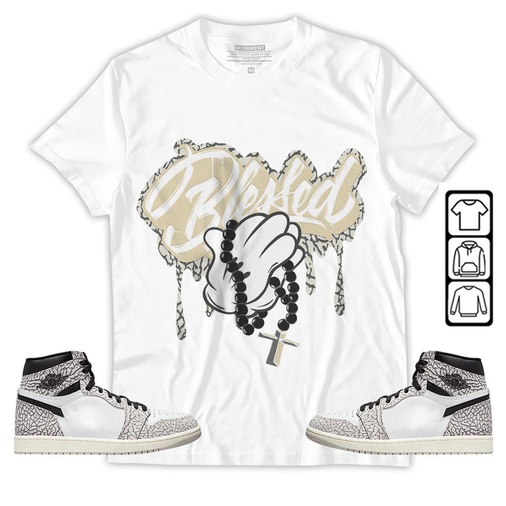 Blessed Drip Sneaker Shirt Match OG Elephant 1s, Jordan 1 White Cement MKO T-Shirt Blessed Drip Sneaker Shirt Match OG Elephant 1s, Jordan 1 White Cement MKO T-Shirt