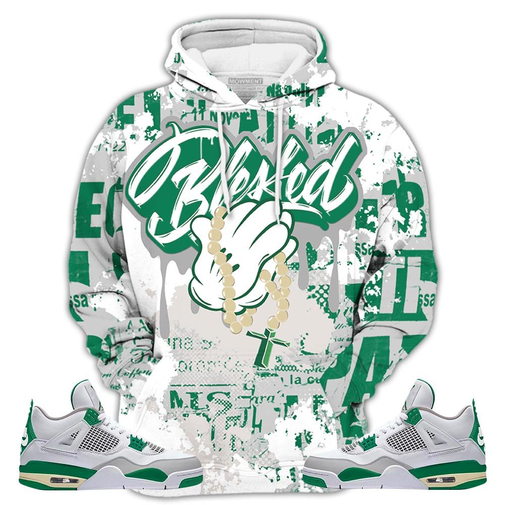 Blessed Drip Sneaker Shirt Match Retro Pine Green 4S, Jordan 4 Pine Green Hoodie Sweatshirt Tee All Over Print MKO Shirt