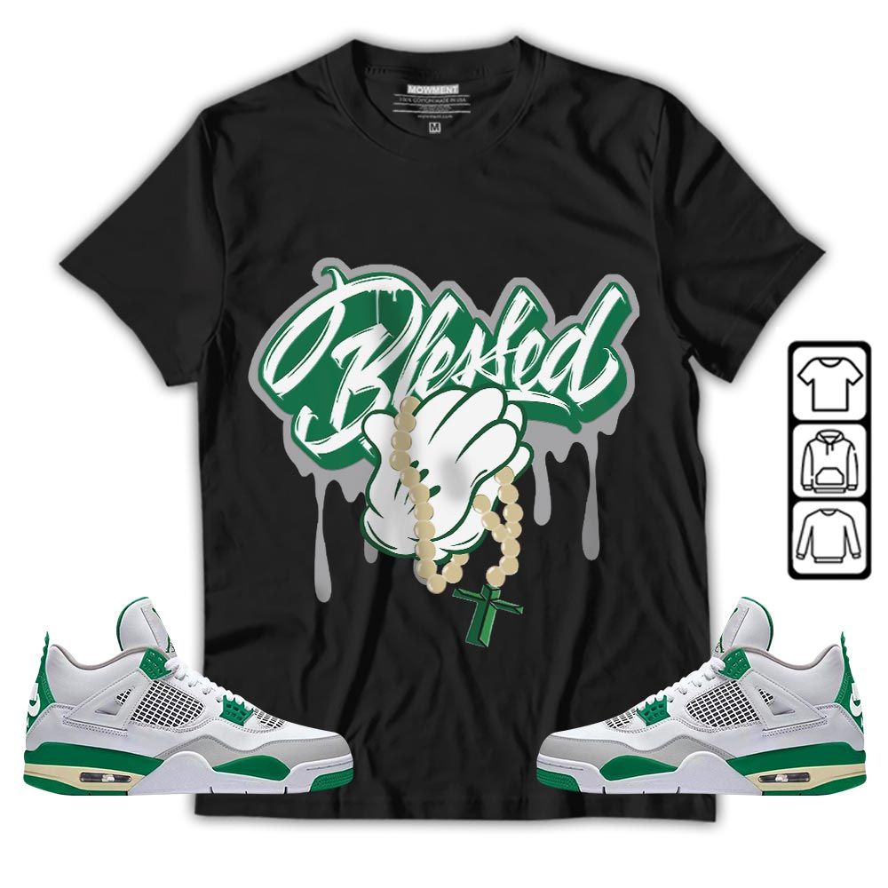 Blessed Drip Sneaker Shirt Match Retro Pine Green 4s, Jordan 4 Pine Green MKO T-Shirt