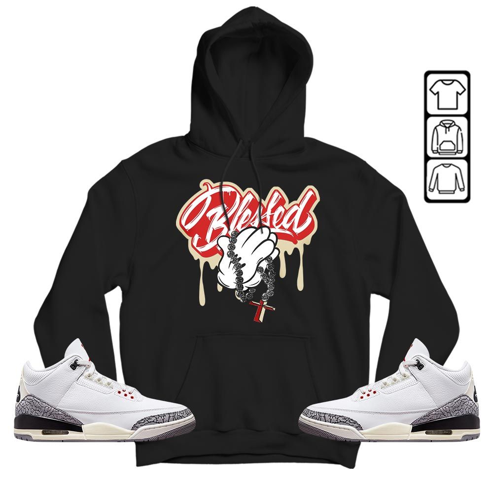 Blessed Drip Sneaker Shirt Match White Cement 3s, Jordan Retro 3 White Cement MKO T-Shirt Blessed Drip Sneaker Shirt Match White Cement 3s, Jordan Retro 3 White Cement MKO T-Shirt