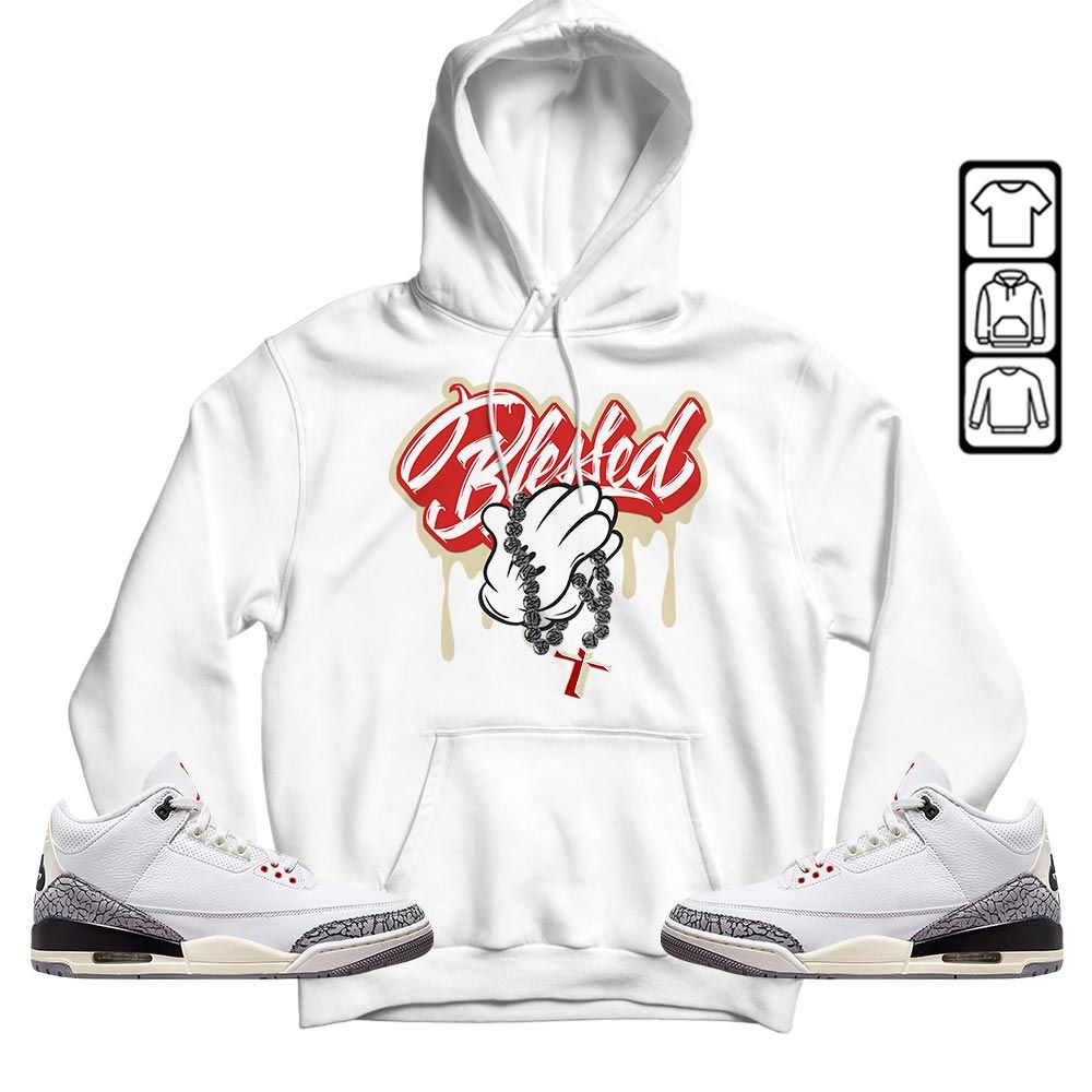 Blessed Drip Sneaker Shirt Match White Cement 3s, Jordan Retro 3 White Cement MKO T-Shirt Blessed Drip Sneaker Shirt Match White Cement 3s, Jordan Retro 3 White Cement MKO T-Shirt