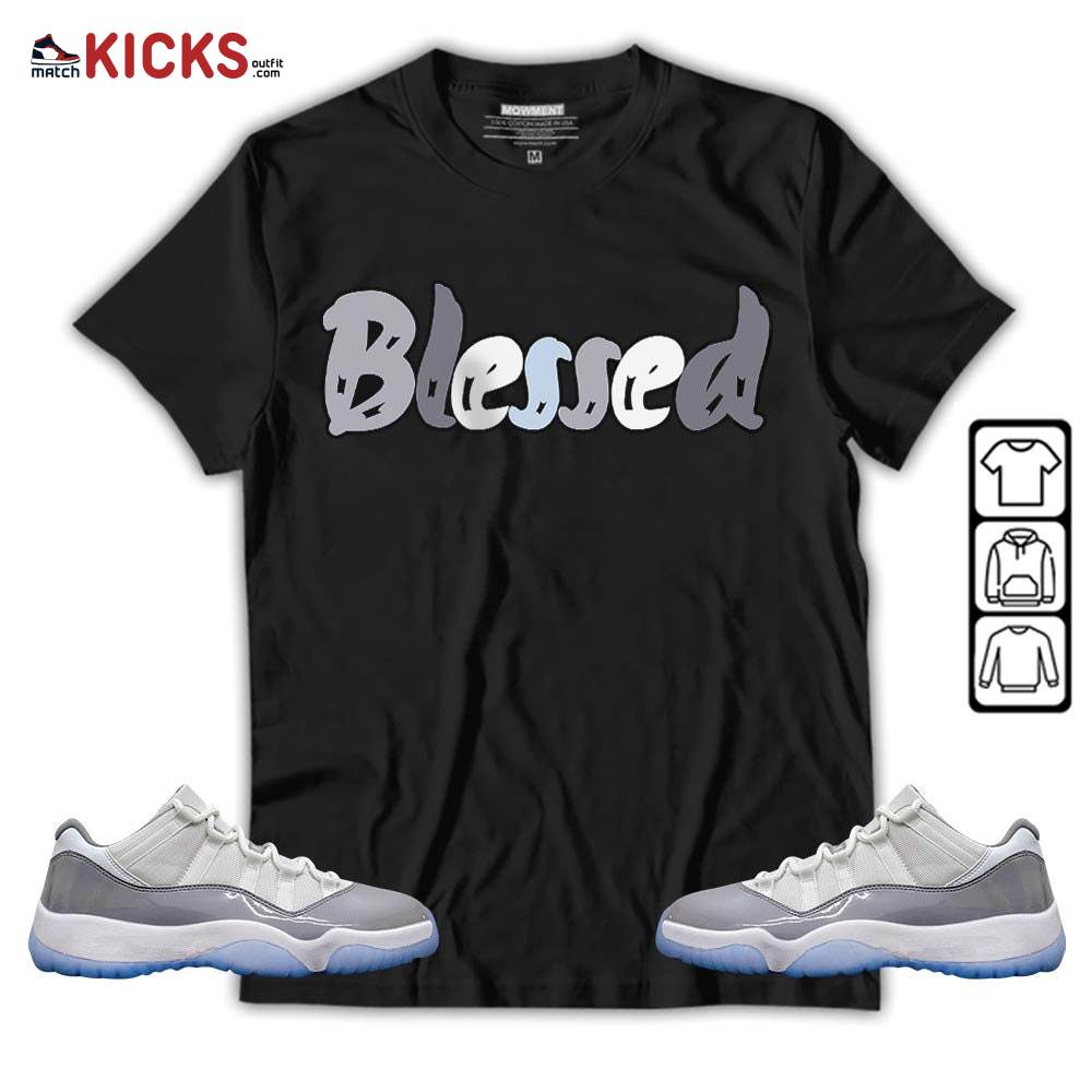 blessed Sneaker Shirt Match Cement Grey 11s, Jordan 11 Low Cement Grey MKO T-Shirt blessed Sneaker Shirt Match Cement Grey 11s, Jordan 11 Low Cement Grey MKO T-Shirt
