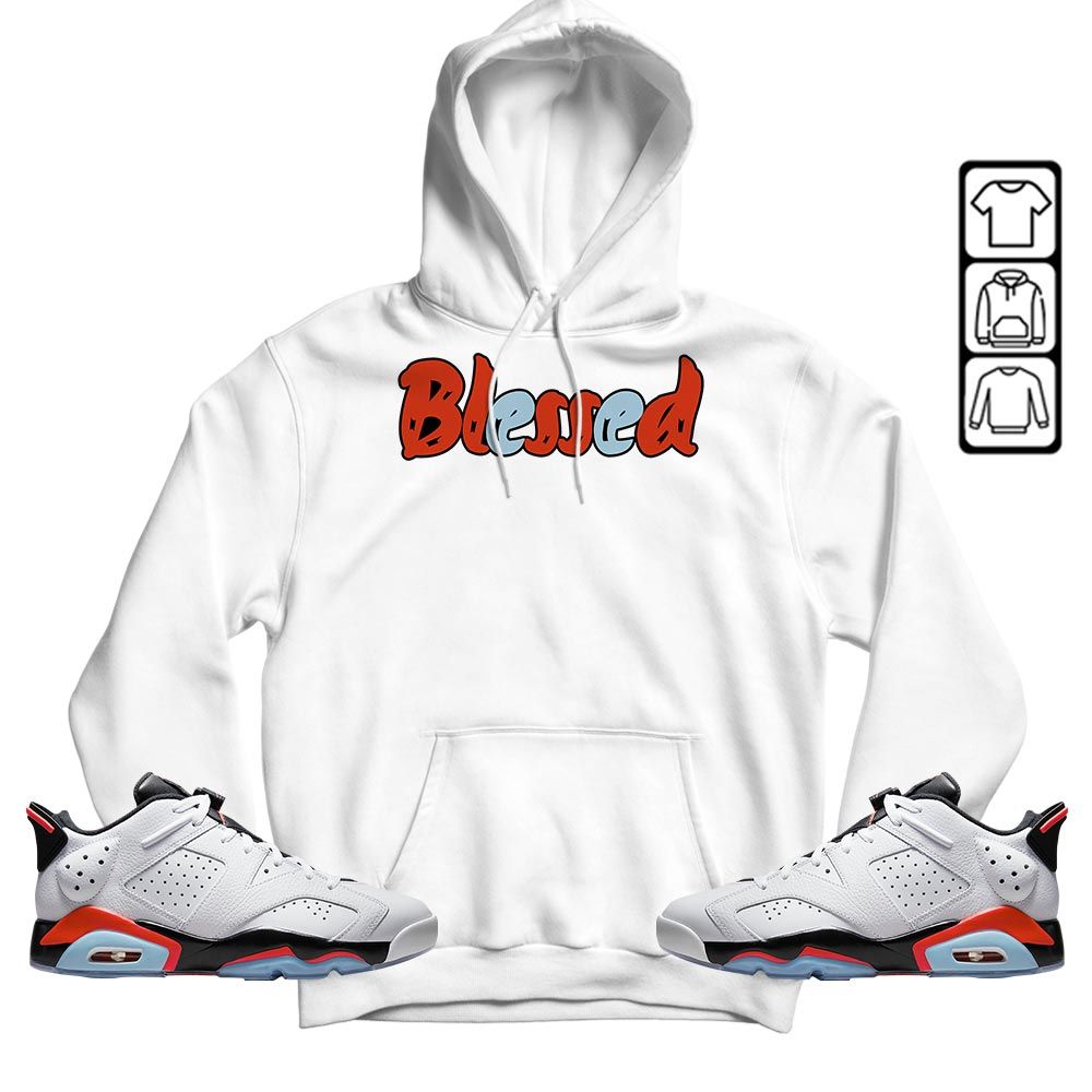 Blessed Sneaker Shirt Match Golf White Infrared 6s, Jordan 6 Low Infrared MKO T-Shirt