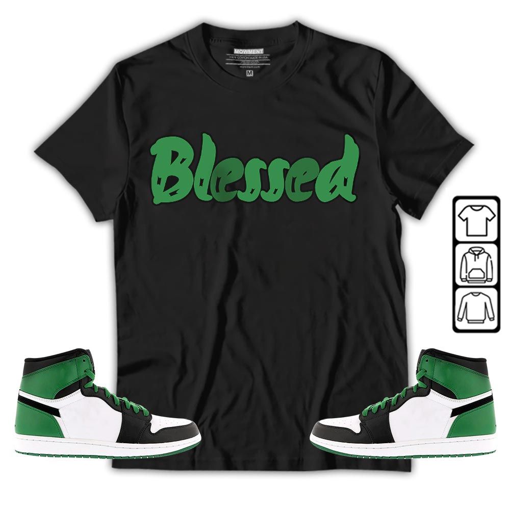 Blessed Sneaker Shirt Match Lucky Green 1s, Jordan 1 Lucky Green MKO T-Shirt