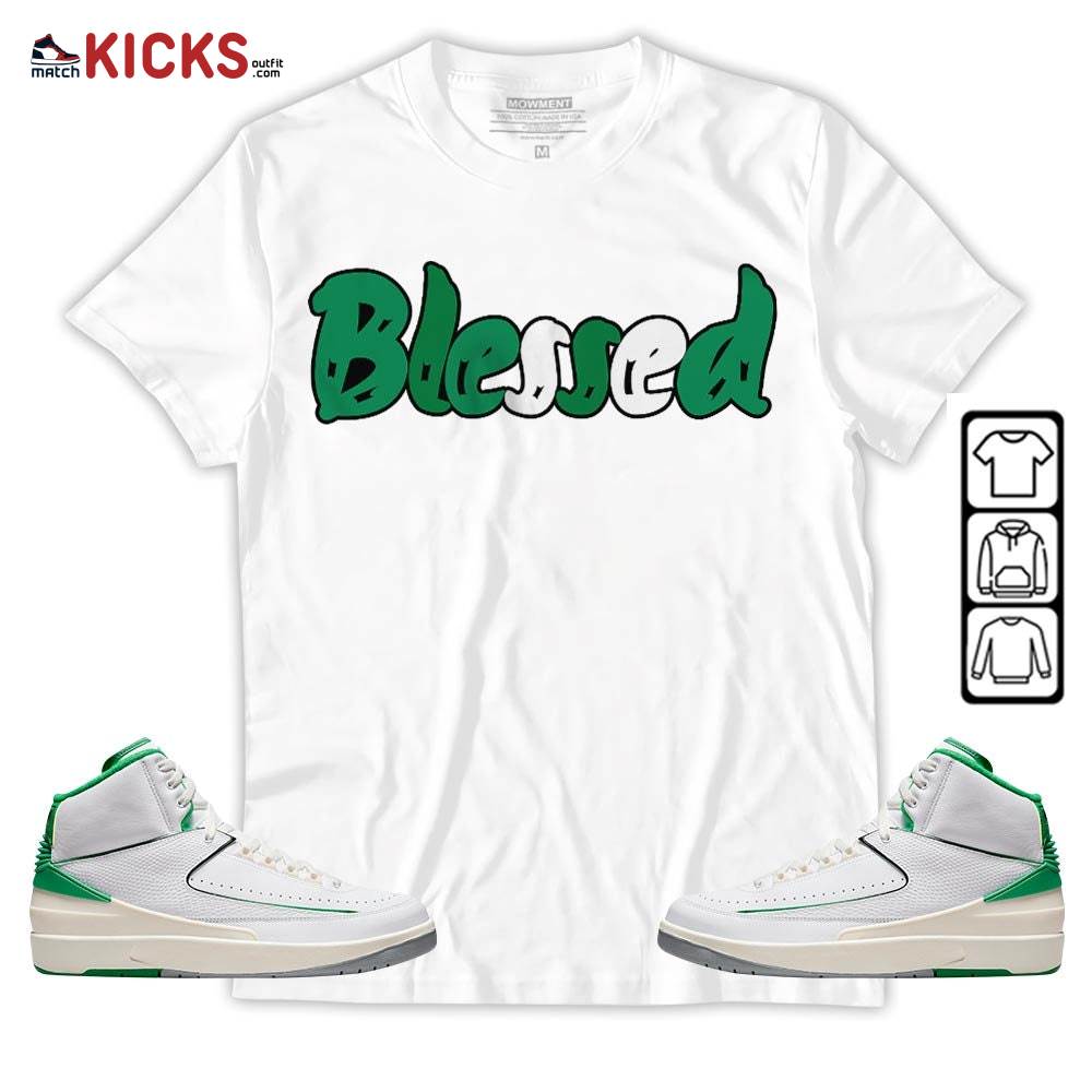 blessed Sneaker Shirt Match Lucky Green 2s, Jordan 2 Lucky Green MKO T-Shirt