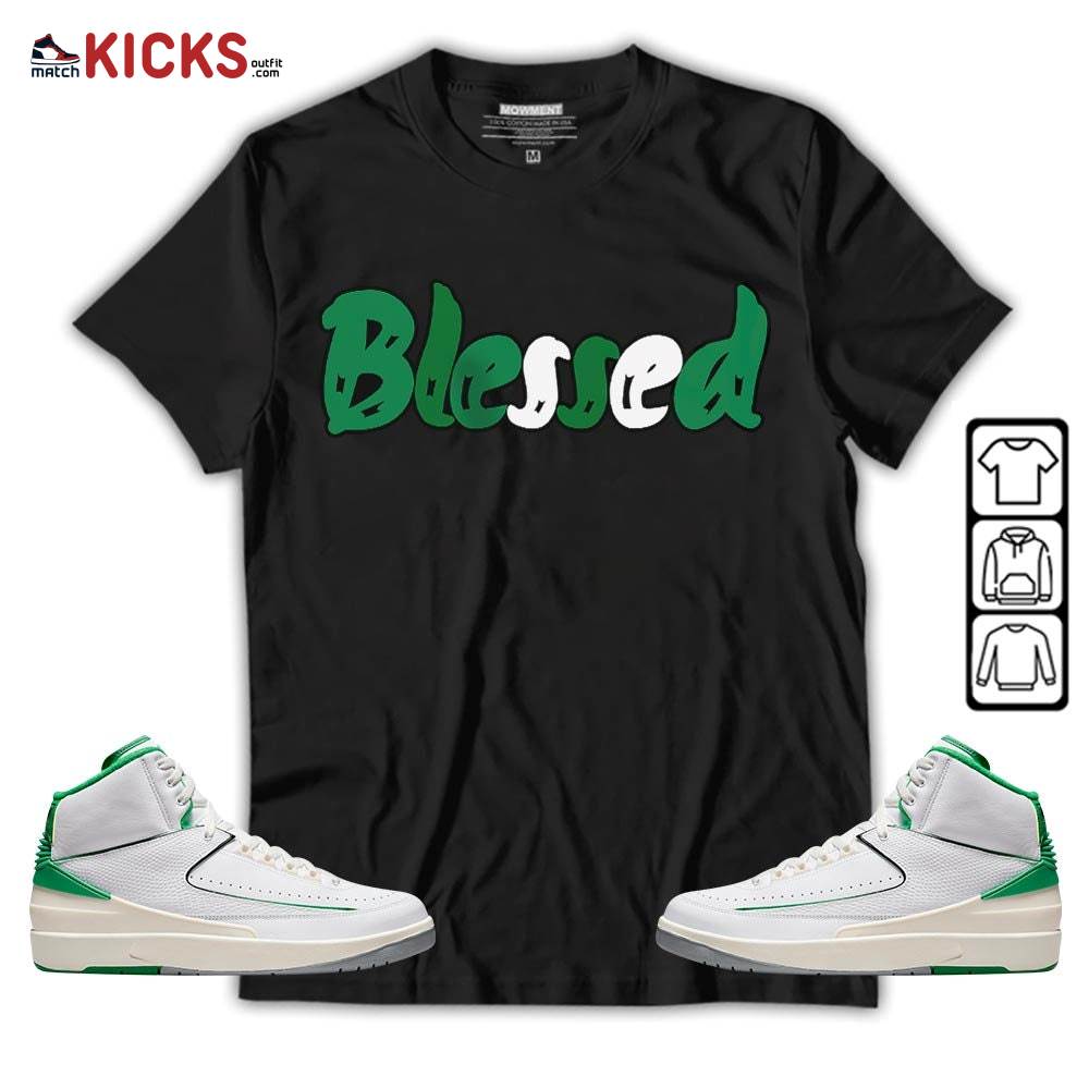 blessed Sneaker Shirt Match Lucky Green 2s, Jordan 2 Lucky Green MKO T-Shirt