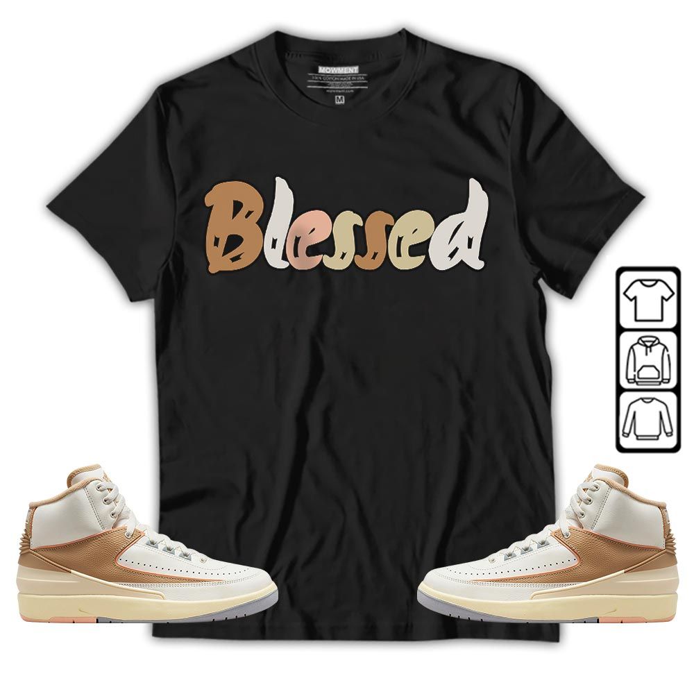 Blessed Sneaker Shirt Match Retro Craft 2s, Jordan 2 Craft MKO T-Shirt Blessed Sneaker Shirt Match Retro Craft 2s, Jordan 2 Craft MKO T-Shirt