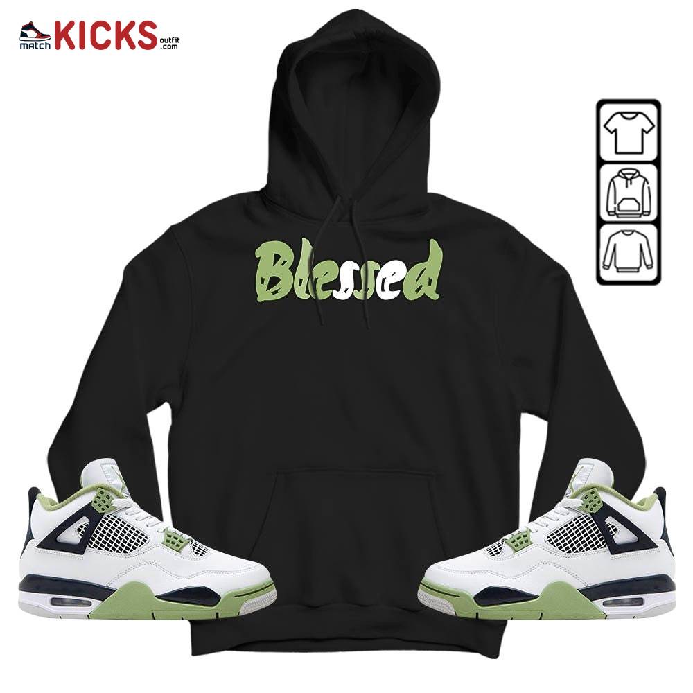 blessed Sneaker Shirt Match Retro Oil Green 4s, Jordan 4 Oil Green MKO Hoodie blessed Sneaker Shirt Match Retro Oil Green 4s, Jordan 4 Oil Green MKO Hoodie