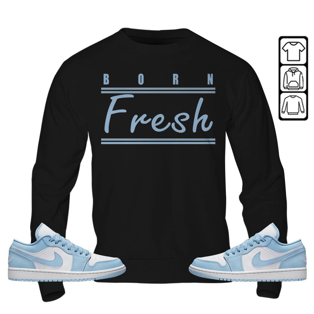 Born Fresh Heads Basketball Sneaker Shirt Match 1 Low Gets Icy, Jordan 1 Low Ice Blue MKO T-Shirt Born Fresh Heads Basketball Sneaker Shirt Match 1 Low Gets Icy, Jordan 1 Low Ice Blue MKO T-Shirt