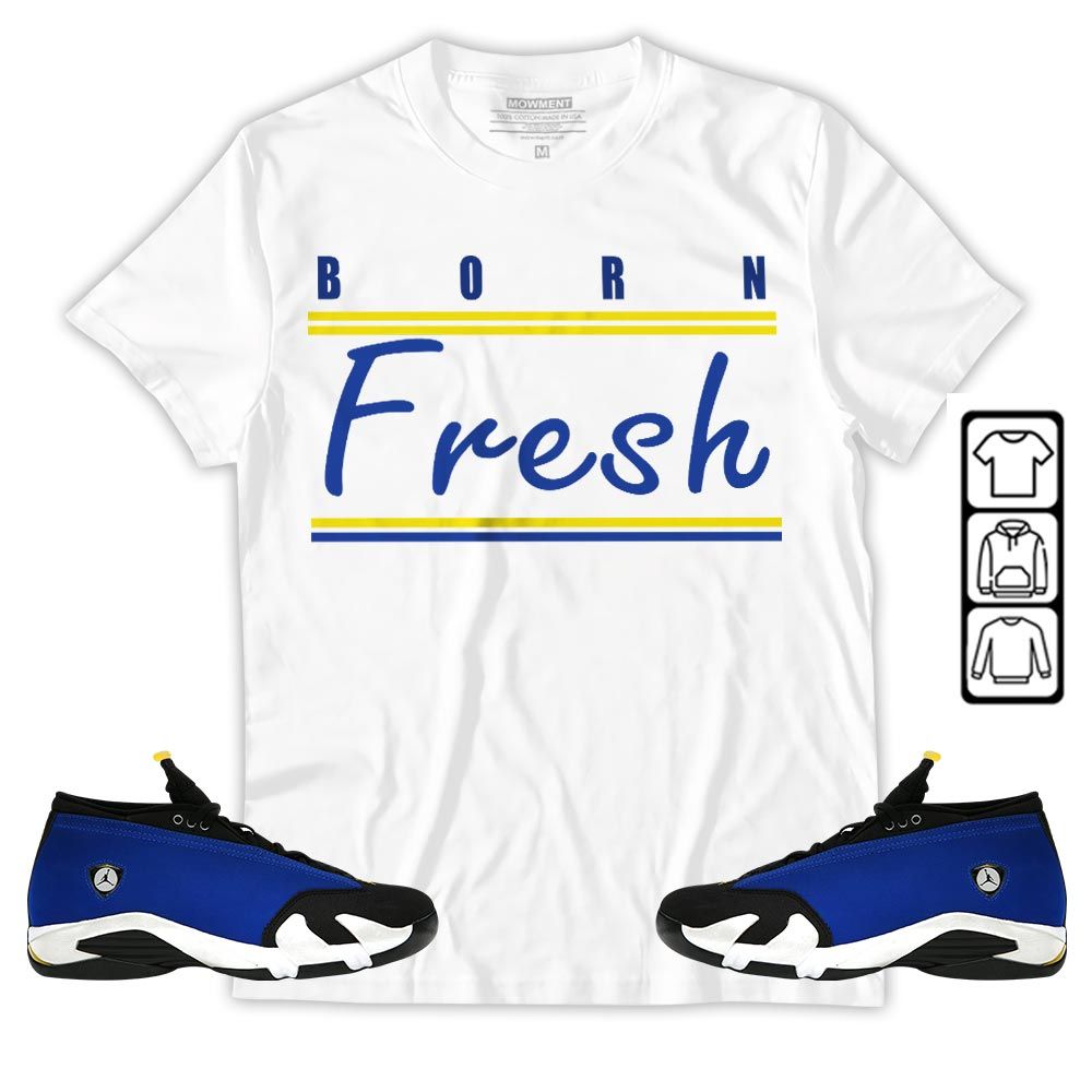 Born Fresh Heads Basketball Sneaker Shirt Match 2023 Blue Laney 14s, Jordan 14 Laney MKO T-Shirt Born Fresh Heads Basketball Sneaker Shirt Match 2023 Blue Laney 14s, Jordan 14 Laney MKO T-Shirt