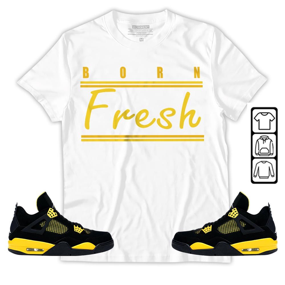 Born Fresh Heads Basketball Sneaker Shirt Match 2023 Thunder 4s, Jordan Retro 4 Thunder MKO T-Shirt