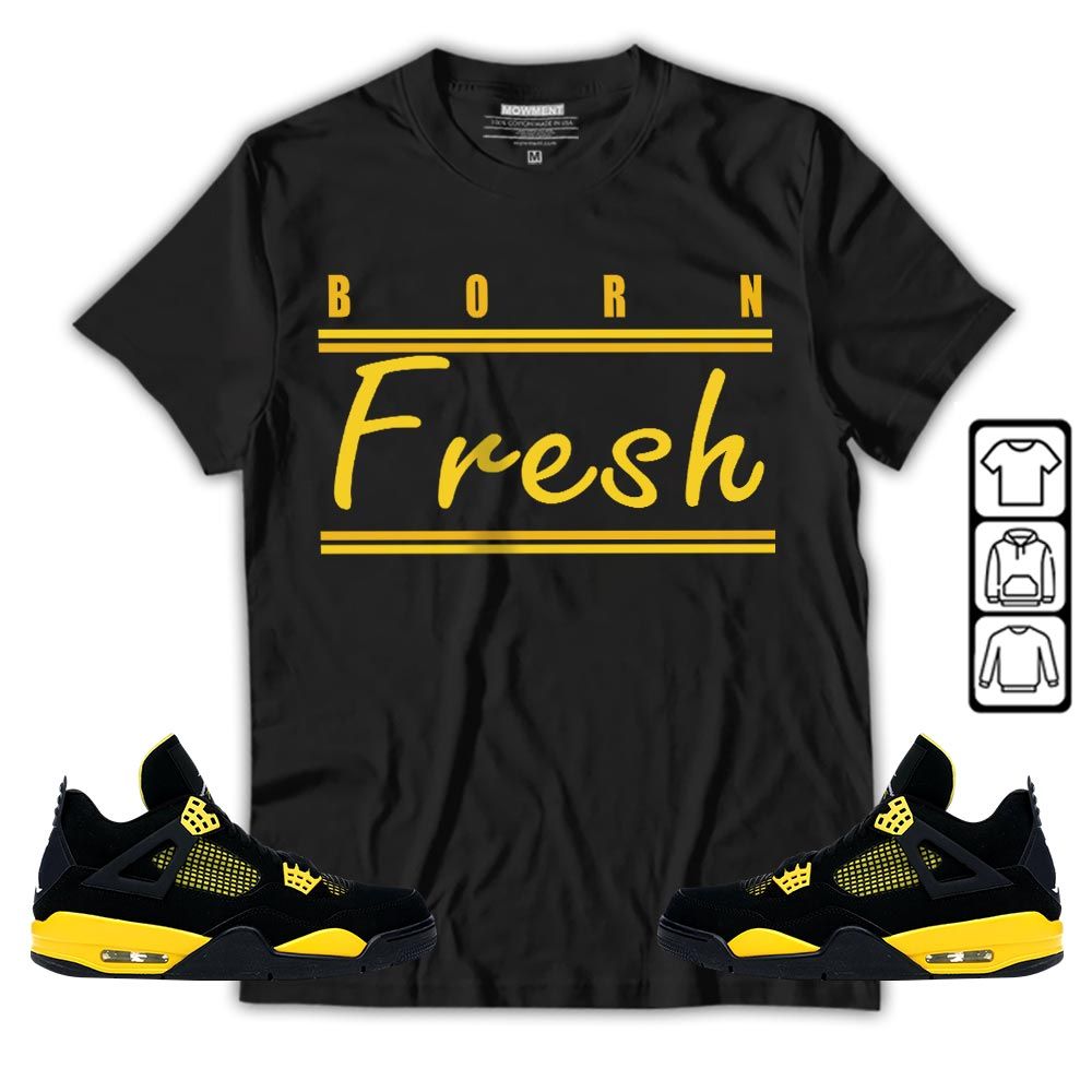 Born Fresh Heads Basketball Sneaker Shirt Match 2023 Thunder 4s, Jordan Retro 4 Thunder MKO T-Shirt Born Fresh Heads Basketball Sneaker Shirt Match 2023 Thunder 4s, Jordan Retro 4 Thunder MKO T-Shirt